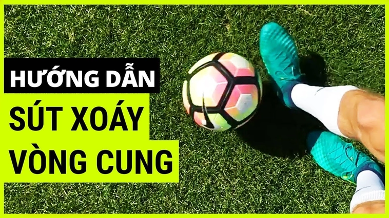 Bí Quyết Thực Hiện Kỹ Thuật Sút Bóng Xoáy Đỉnh Cao Như Siêu Sao