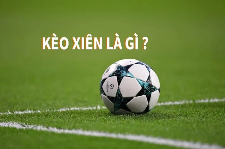 Chiến Thuật Kèo Xiên Trong Bóng Đá Với Tỷ Lệ Lợi Nhuận Hấp Dẫn